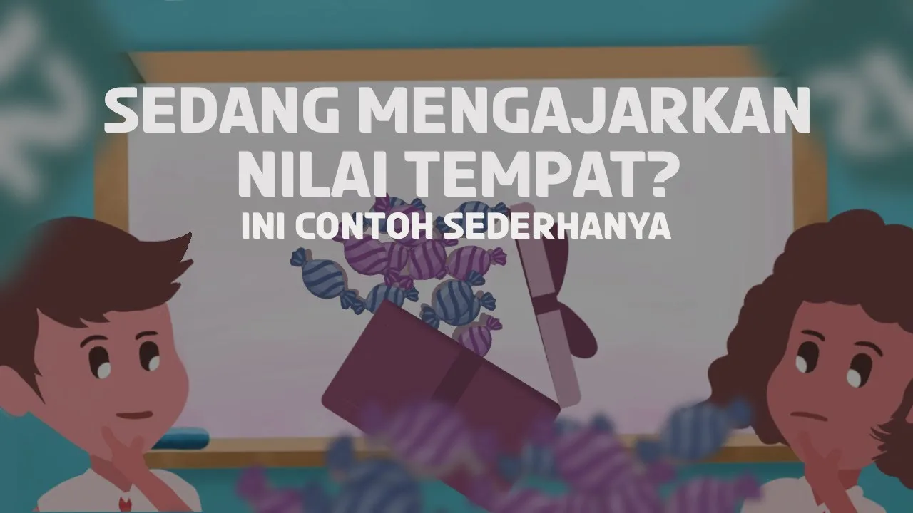 Aktivitas Sederhana Untuk Memahami Nilai Tempat