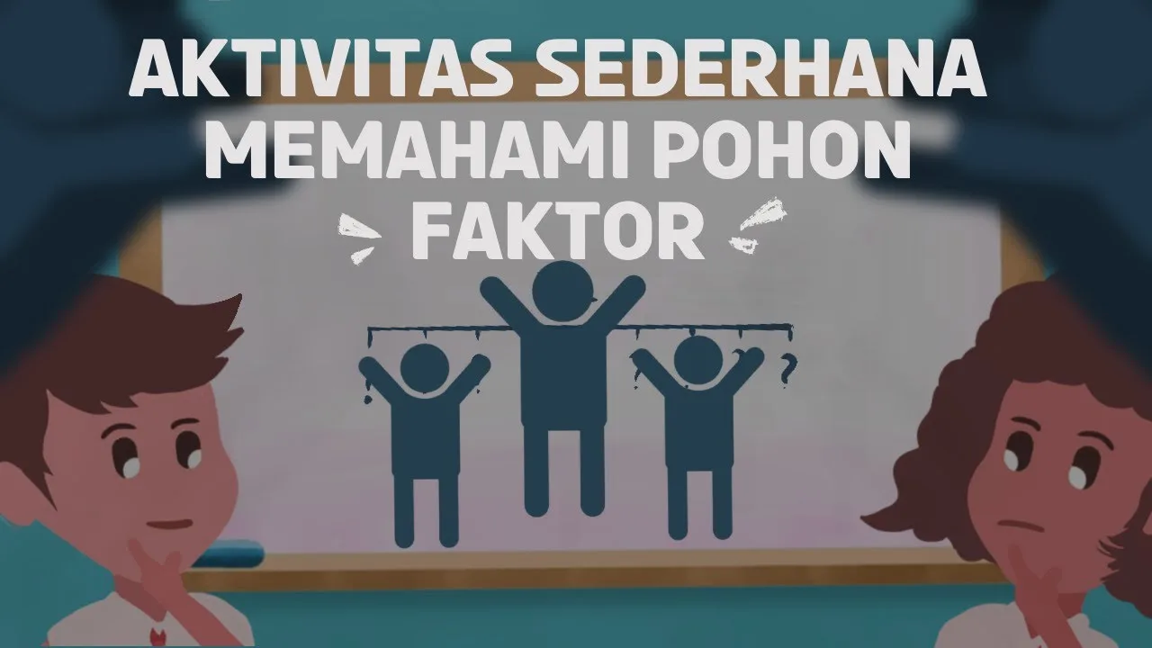 Aktivitas Sederhana Memahami Pohon Faktor